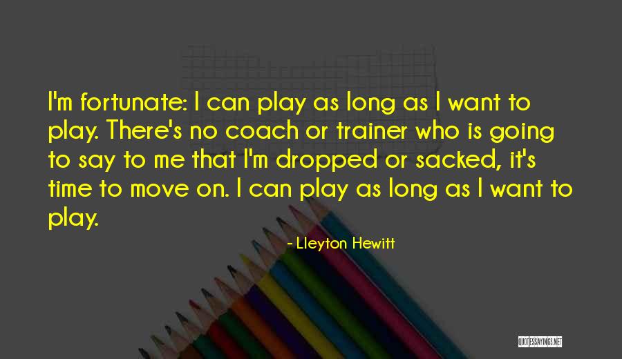Lietta James Quotes By Lleyton Hewitt Lietta James Quotes By Lleyton Hewitt