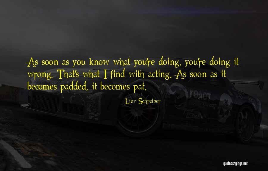 Liev Schreiber Quotes 1699186 Liev Schreiber Quotes 1699186