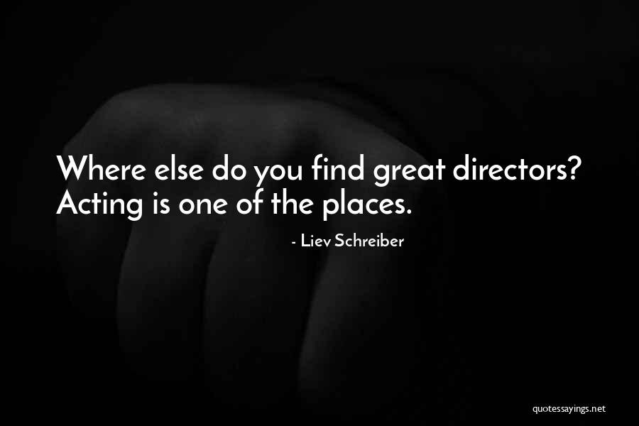 Liev Schreiber Quotes 173639 Liev Schreiber Quotes 173639