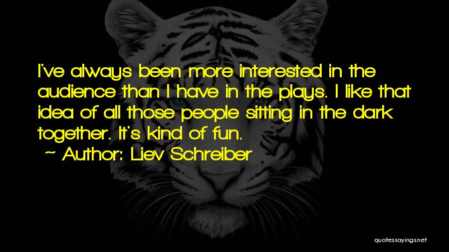 Liev Schreiber Quotes 2091790