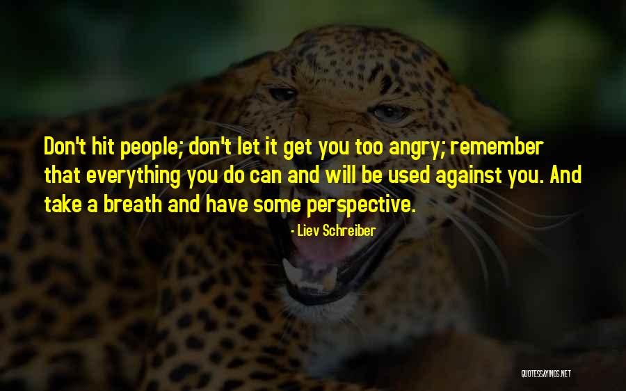 Liev Schreiber Quotes 2202222 Liev Schreiber Quotes 2202222