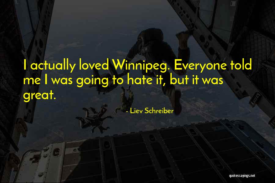 Liev Schreiber Quotes 484878 Liev Schreiber Quotes 484878