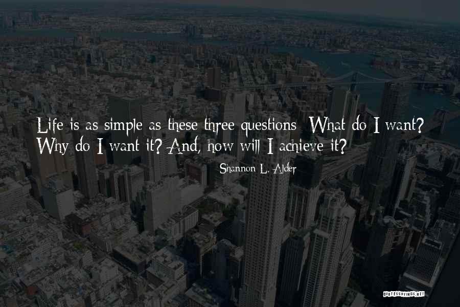 Life 101 Quotes By Shannon L. Alder Life 101 Quotes By Shannon L. Alder