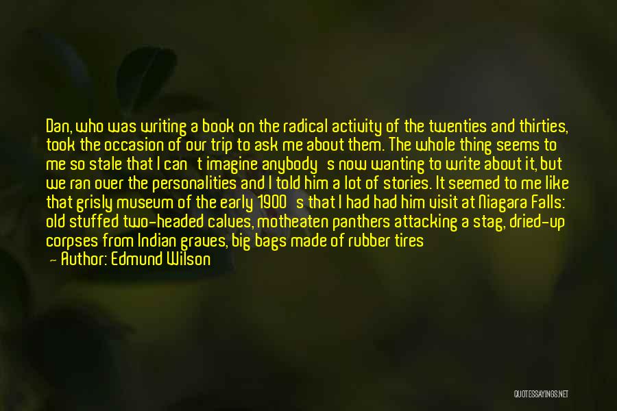 Life 1900 Quotes By Edmund Wilson