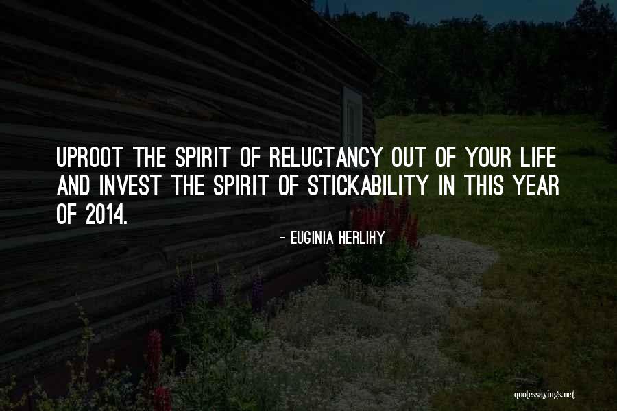 Life 2014 Quotes By Euginia Herlihy Life 2014 Quotes By Euginia Herlihy