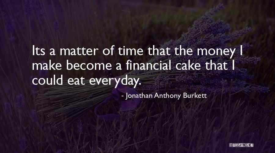 Life 2014 Quotes By Jonathan Anthony Burkett