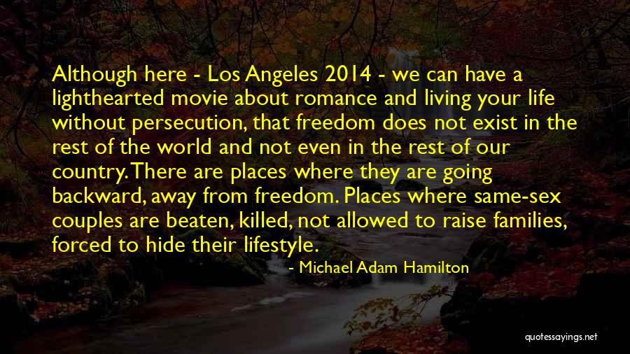 Life 2014 Quotes By Michael Adam Hamilton