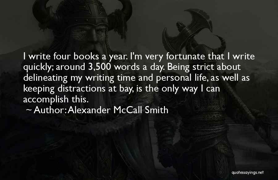 Life 3 Words Quotes By Alexander McCall Smith