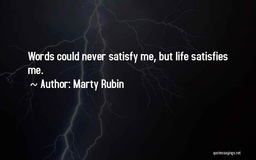 Life 3 Words Quotes By Marty Rubin