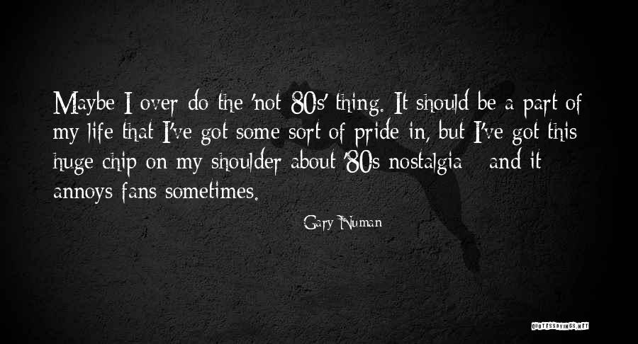 Life 80s Quotes By Gary Numan Life 80s Quotes By Gary Numan