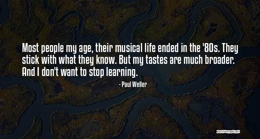 Life 80s Quotes By Paul Weller Life 80s Quotes By Paul Weller
