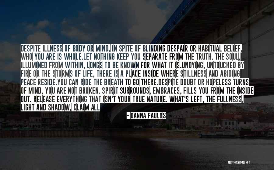 Life Abiding Quotes By Danna Faulds Life Abiding Quotes By Danna Faulds