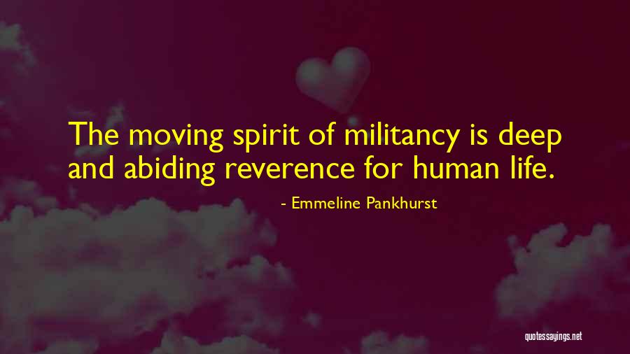 Life Abiding Quotes By Emmeline Pankhurst Life Abiding Quotes By Emmeline Pankhurst