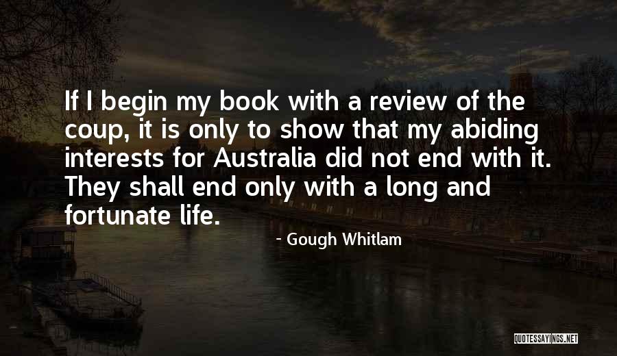 Life Abiding Quotes By Gough Whitlam Life Abiding Quotes By Gough Whitlam