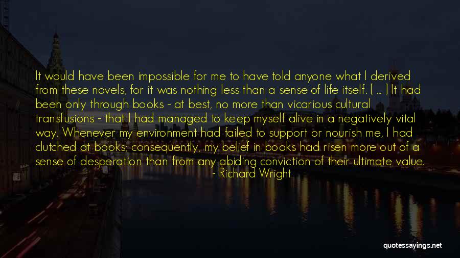 Life Abiding Quotes By Richard Wright Life Abiding Quotes By Richard Wright