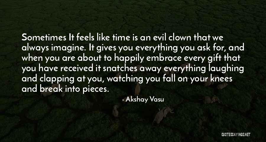 Life About Happiness Quotes By Akshay Vasu Life About Happiness Quotes By Akshay Vasu