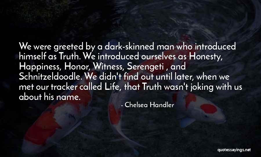Life About Happiness Quotes By Chelsea Handler Life About Happiness Quotes By Chelsea Handler