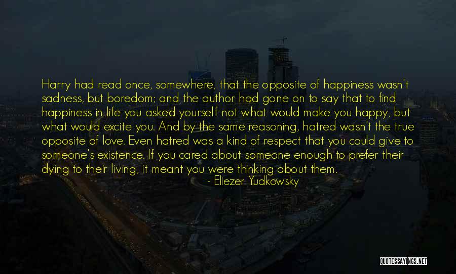 Life About Happiness Quotes By Eliezer Yudkowsky Life About Happiness Quotes By Eliezer Yudkowsky