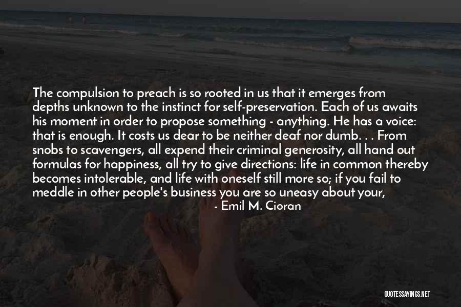 Life About Happiness Quotes By Emil M. Cioran Life About Happiness Quotes By Emil M. Cioran