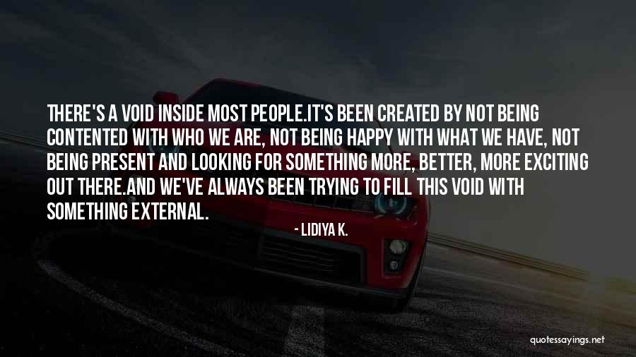 Life About Happiness Quotes By Lidiya K. Life About Happiness Quotes By Lidiya K.
