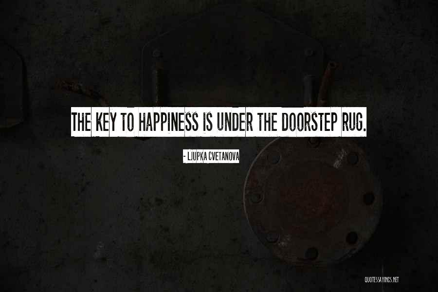 Life About Happiness Quotes By Ljupka Cvetanova Life About Happiness Quotes By Ljupka Cvetanova