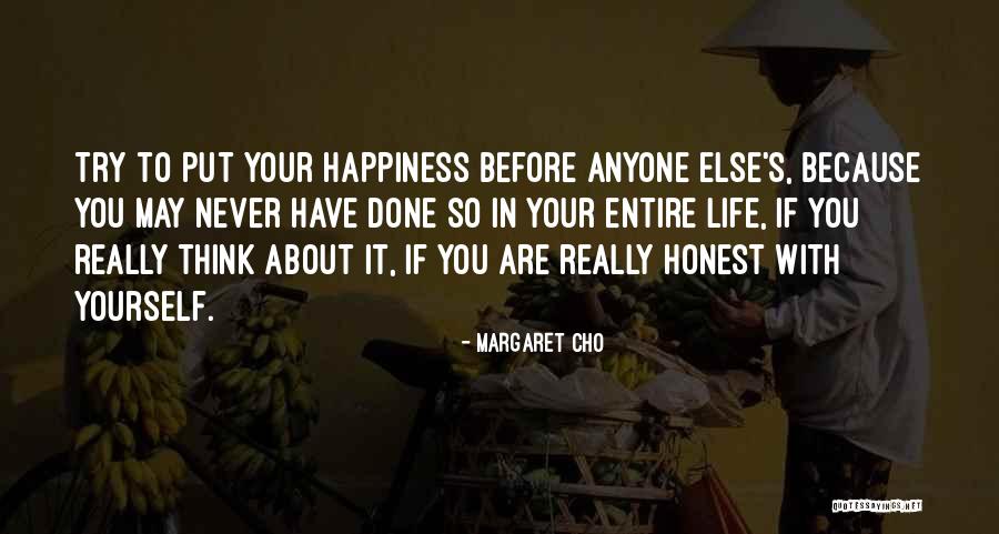 Life About Happiness Quotes By Margaret Cho Life About Happiness Quotes By Margaret Cho