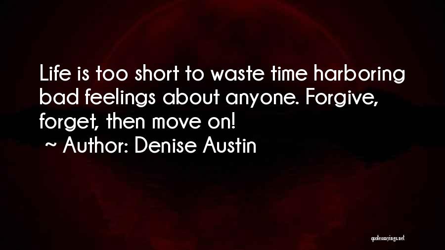 Life About Moving On Quotes By Denise Austin