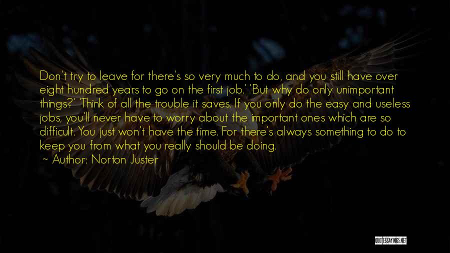 Life About Moving On Quotes By Norton Juster