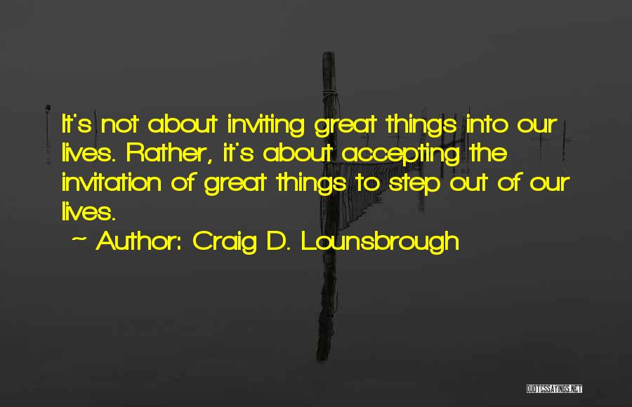 Life About Success Quotes By Craig D. Lounsbrough