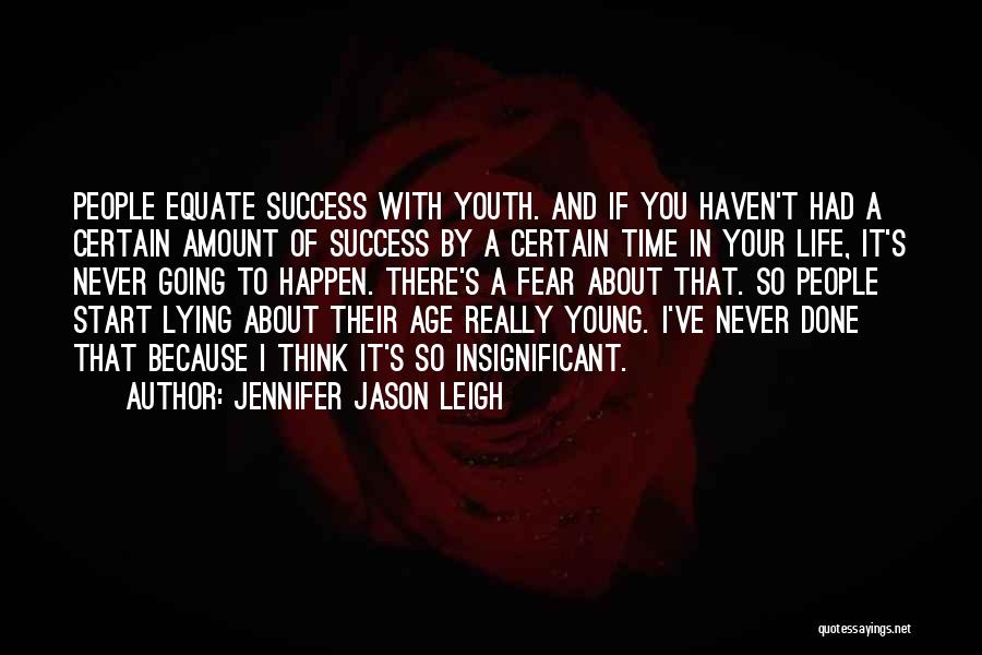 Life About Success Quotes By Jennifer Jason Leigh