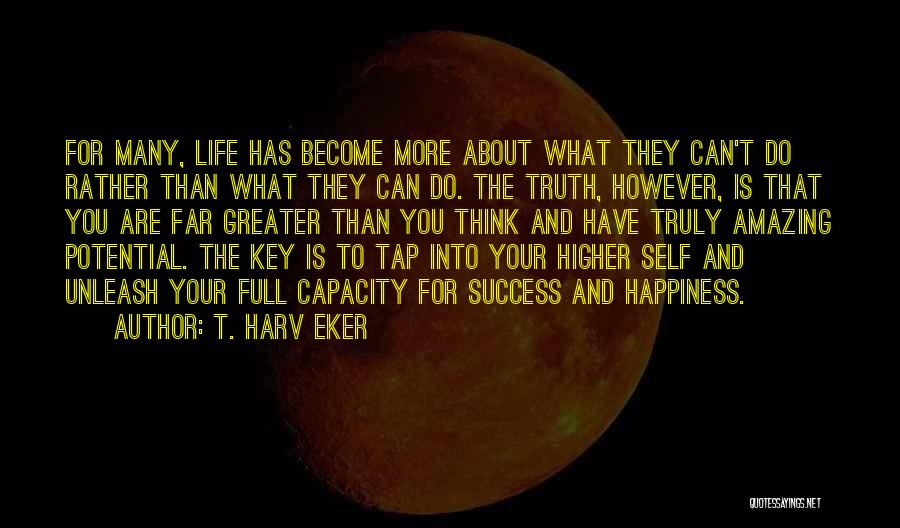 Life About Success Quotes By T. Harv Eker