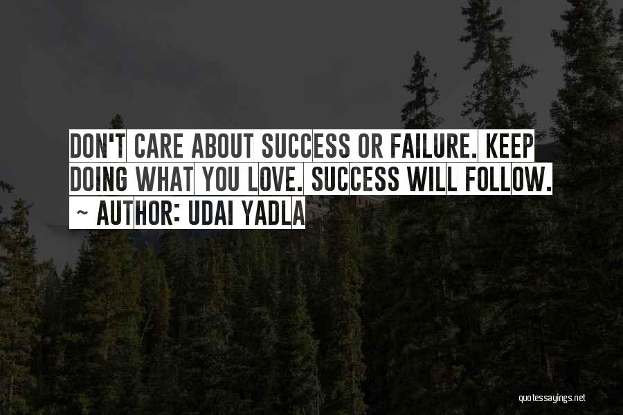 Life About Success Quotes By Udai Yadla