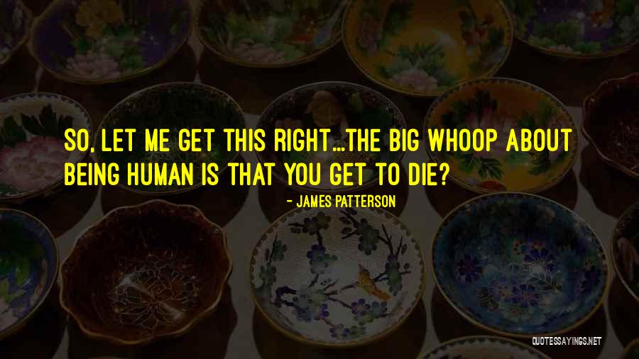 Life About To Die Quotes By James Patterson Life About To Die Quotes By James Patterson
