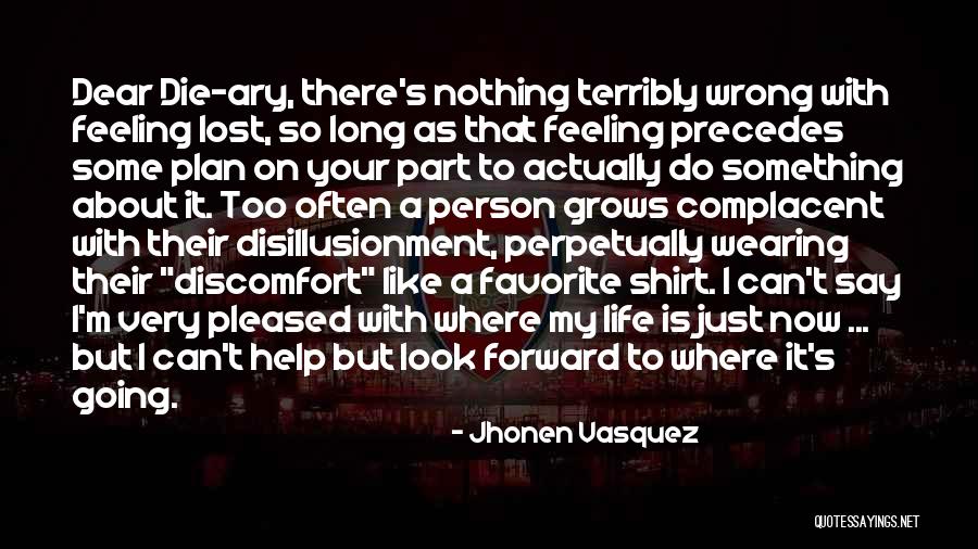 Life About To Die Quotes By Jhonen Vasquez Life About To Die Quotes By Jhonen Vasquez