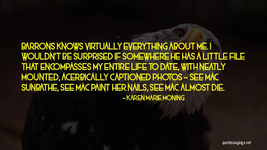 Life About To Die Quotes By Karen Marie Moning Life About To Die Quotes By Karen Marie Moning