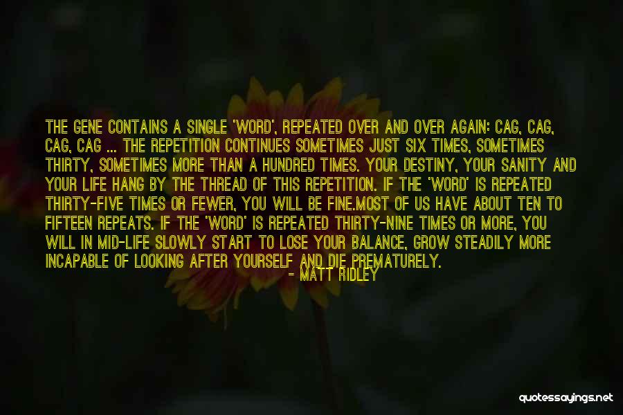 Life About To Die Quotes By Matt Ridley Life About To Die Quotes By Matt Ridley