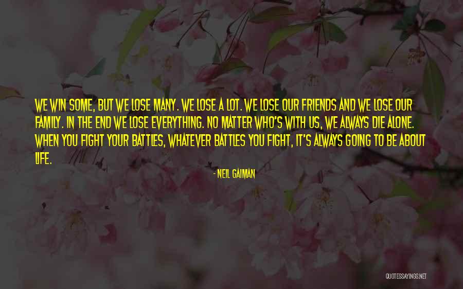 Life About To Die Quotes By Neil Gaiman Life About To Die Quotes By Neil Gaiman