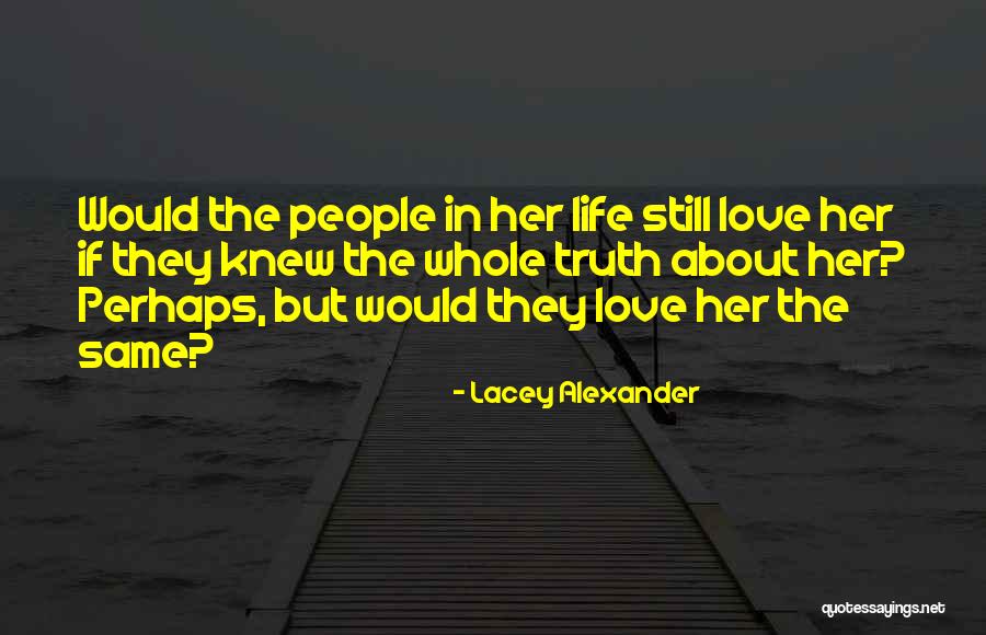 Life Acceptance Quotes By Lacey Alexander Life Acceptance Quotes By Lacey Alexander