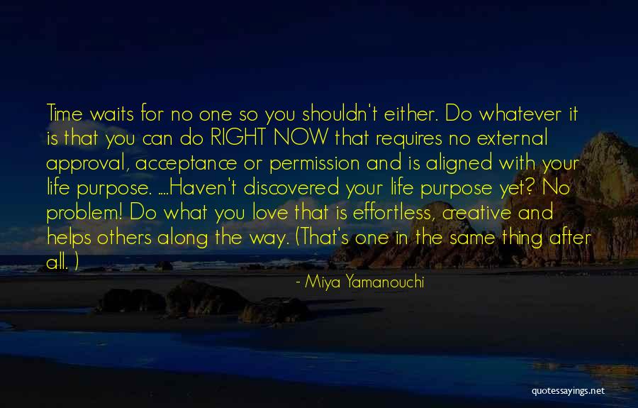 Life Acceptance Quotes By Miya Yamanouchi Life Acceptance Quotes By Miya Yamanouchi