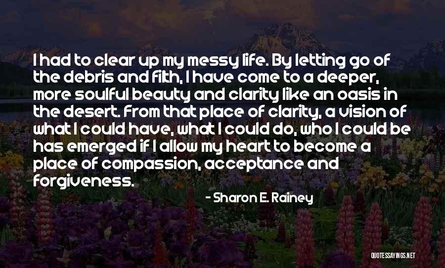 Life Acceptance Quotes By Sharon E. Rainey Life Acceptance Quotes By Sharon E. Rainey
