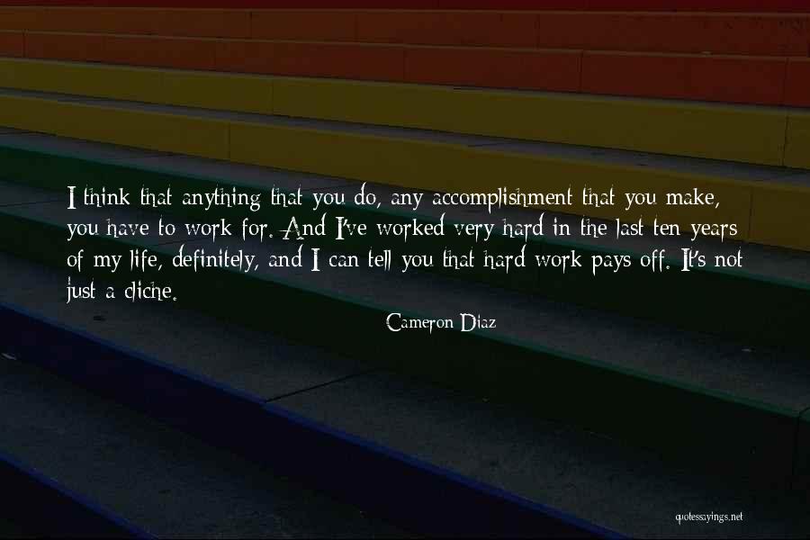 Life Accomplishment Quotes By Cameron Diaz Life Accomplishment Quotes By Cameron Diaz