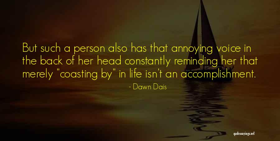 Life Accomplishment Quotes By Dawn Dais Life Accomplishment Quotes By Dawn Dais