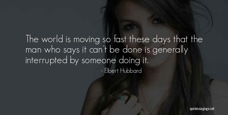 Life Accomplishment Quotes By Elbert Hubbard Life Accomplishment Quotes By Elbert Hubbard