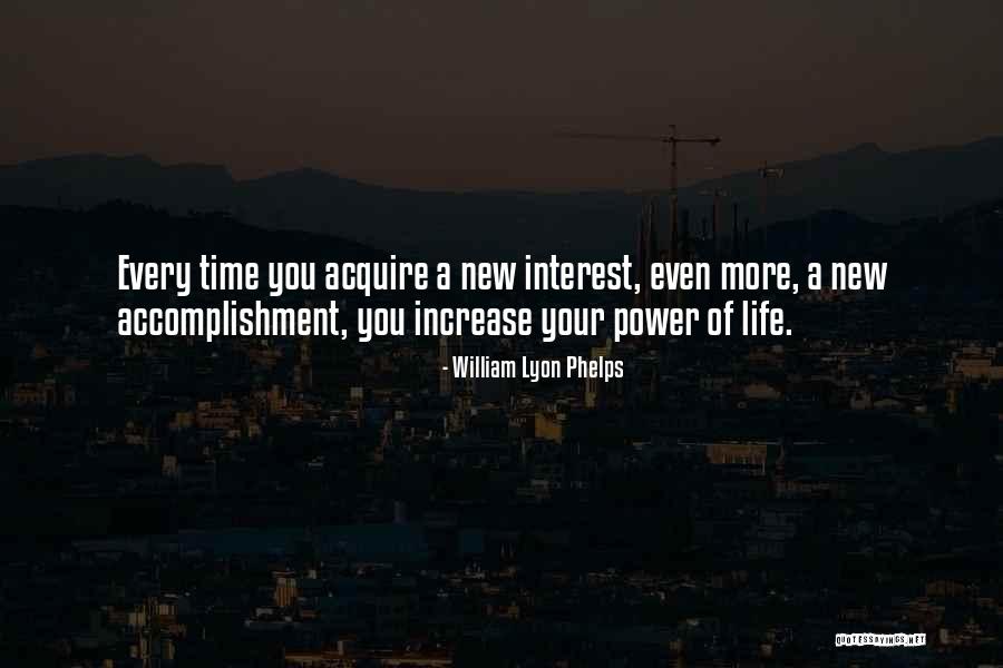 Life Accomplishment Quotes By William Lyon Phelps Life Accomplishment Quotes By William Lyon Phelps