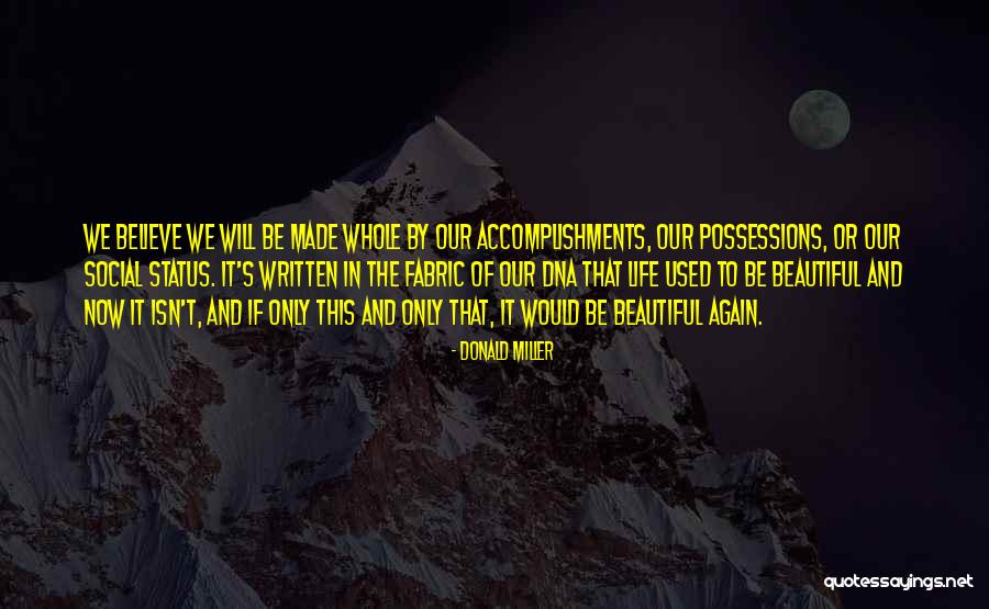 Life Accomplishments Quotes By Donald Miller Life Accomplishments Quotes By Donald Miller