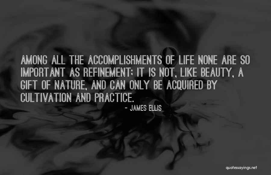 Life Accomplishments Quotes By James Ellis Life Accomplishments Quotes By James Ellis