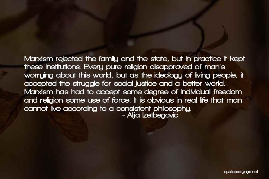 Life According To Islam Quotes By Alija Izetbegovic Life According To Islam Quotes By Alija Izetbegovic