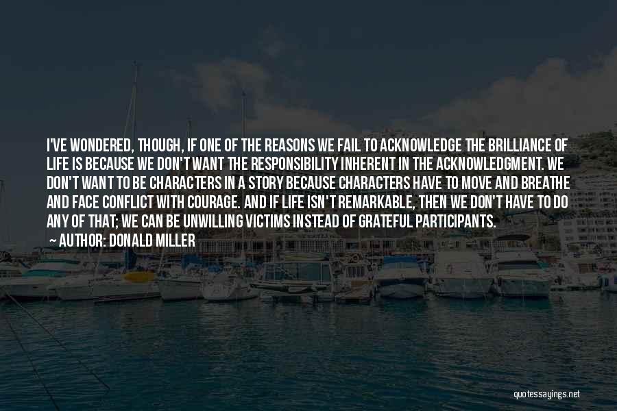 Life Acknowledge Quotes By Donald Miller