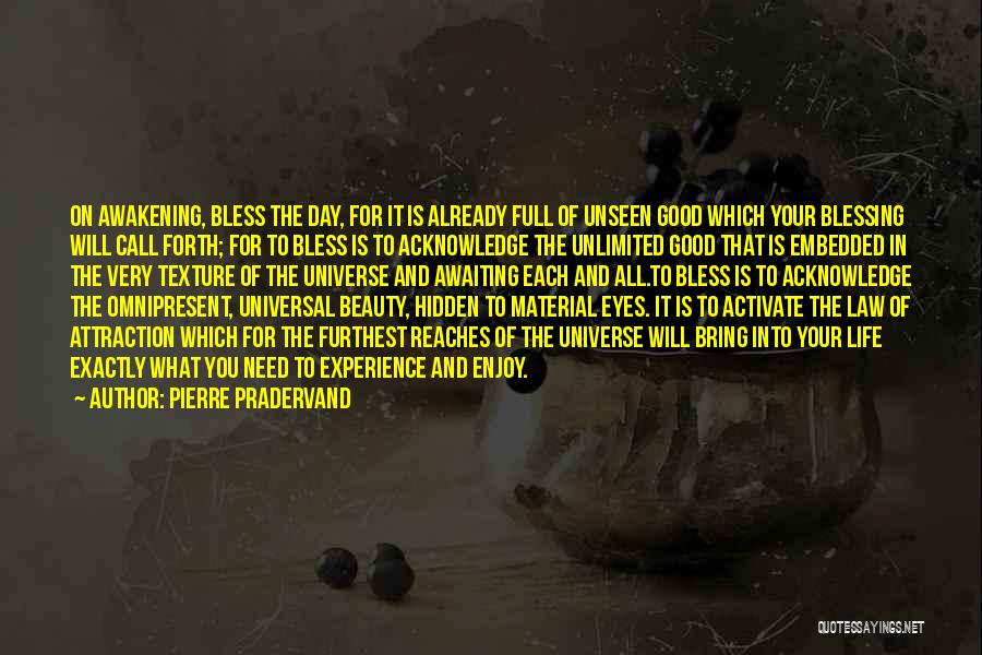 Life Acknowledge Quotes By Pierre Pradervand