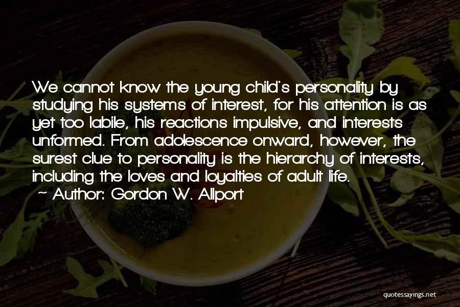 Life Adolescence Quotes By Gordon W. Allport